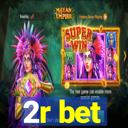 2r bet